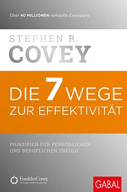 Steven Covey: Die 7 Wege zur Effektivität